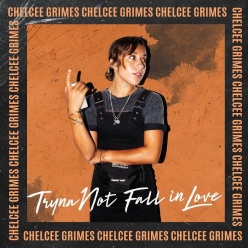 Chelcee Grimes - Tryna Not Fall In Love